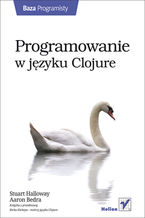Okładka - Programowanie w języku Clojure - Stuart Halloway, Aaron Bedra