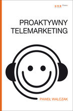 Okładka - Proaktywny telemarketing - Paweł Walczak