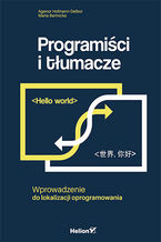 Okładka - Programiści i tłumacze. Wprowadzenie do lokalizacji oprogramowania - Agenor Hofmann-Delbor, Marta Bartnicka