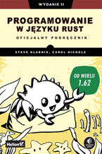 Okładka - Programowanie w języku Rust. Oficjalny podręcznik. Wydanie II - Steve Klabnik, Carol Nichols