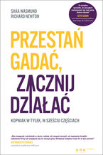 Okładka - Przestań gadać, zacznij działać. Kopniak w tyłek, w sześciu częściach - Sháá Wasmund