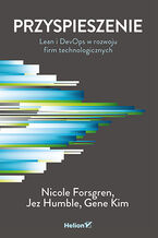 Okładka - Przyspieszenie. Lean i DevOps w rozwoju firm technologicznych - Nicole Forsgren PhD, Jez Humble, Gene Kim