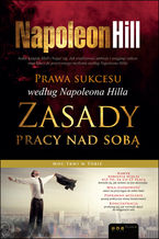 Okładka - Prawa sukcesu według Napoleona Hilla. Zasady pracy nad sobą - Napoleon Hill