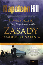 Okładka - Prawa sukcesu według Napoleona Hilla. Zasady samodoskonalenia - Napoleon Hill