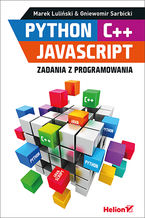 Okładka - Python, C++, JavaScript. Zadania z programowania - Marek Luliński, Gniewomir Sarbicki