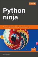 Okładka - Python ninja. 70 sekretnych receptur i taktyk programistycznych - Cody Jackson