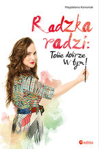 Okładka - Radzka radzi: Tobie dobrze w tym! - Magdalena Kanoniak