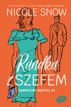 Okładka - Randka z szefem. Garnitury Seattle #3 - Nicole Snow