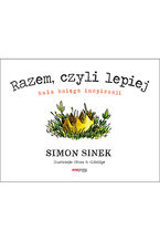 Okładka - Razem, czyli lepiej. Mała księga inspiracji - Simon Sinek