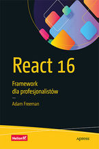 Okładka - React 16. Framework dla profesjonalistów - Adam Freeman