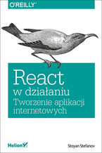 Okładka - React w działaniu. Tworzenie aplikacji internetowych - Stoyan Stefanov