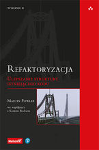 Okładka - Refaktoryzacja. Ulepszanie struktury istniejącego kodu. Wydanie II - Martin Fowler