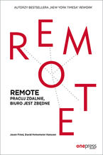 Okładka - REMOTE. Pracuj zdalnie, biuro jest zbędne - Jason Fried, David Heinemeier Hansson