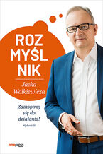 Okładka - Rozmyślnik Jacka Walkiewicza. Zainspiruj się do działania! Wydanie 2 - Jacek Walkiewicz