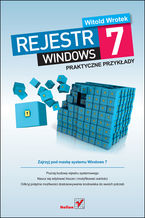 Okładka - Rejestr Windows 7. Praktyczne przykłady - Witold Wrotek