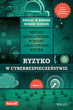 Okładka - Ryzyko w cyberbezpieczeństwie. Metody modelowania, pomiaru i szacowania ryzyka. Wydanie II - Douglas W. Hubbard, Richard Seiersen