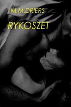 Okładka - RYKOSZET - M.M.DRIERS