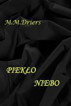 Okładka - PIEKŁO-NIEBO - M.M.Driers