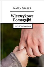 Okładka - Wierszykowe Pomagajki - Wierszykowa Mama - Marek Opaska