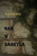 Okładka - GRA W DARRYLA - M.M.DRIERS