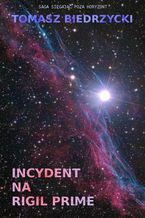 Okładka - Incydent na Rigil Prime - Tomasz Biedrzycki