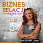 Okładka - Sekretne słowa klucze. Biznes relacji w systemie MLM cz.3 - dr Renata Zarzycka