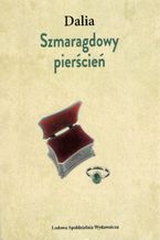 Okładka - Szmaragdowy pierścień - Krystyna Gerlach "DALIA"