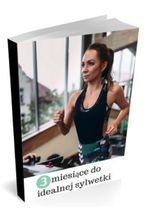 Okładka - 3 miesiące do idealnej sylwetki - Kamil Kasprowicz