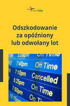 Okładka - Odszkodowanie za opóźniony lub odwołany lot - Kama Olejarz