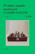 Okładka - 50 zadań i zagadek szachowych NA DOBRE MYŚLENIE 34/2020 - Artur Bieliński