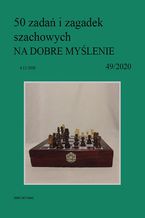 Okładka - 50 zadań i zagadek szachowych NA DOBRE MYŚLENIE 49/2020 - Artur Bieliński