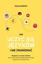 Okładka - Jak uczyć się języków i nie zwariować? - Michał Nowicki