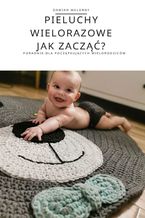 Okładka - Pieluchy wielorazowe - jak zacząć? - Damian Malorny