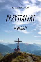 Okładka - Przystanki w drodze - Katarzyna Łysoń
