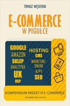 Okładka - E-commerce w pigułce. Kompendium wiedzy - Tomasz Węsierski