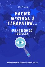 Okładka - Maciek wyciąga z tarapatów okradzionego jubilera - Olaf P. Lang