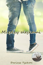 Okładka - Między alejkami - Dariusz Tychon