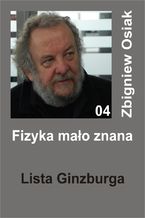 Okładka - Fizyka mało znana 04 - Lista Ginzburga - Zbigniew Osiak