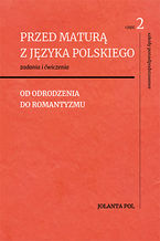Okładka - Przed maturą z języka polskiego, część 2 (od odrodzenia do romantyzmu) - Jolanta Pol
