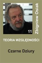 Okładka - Teoria Względności 11 - Czarne Dziury - Zbigniew Osiak