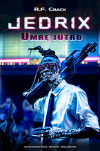 Okładka - Jedrix. Umrę jutro - R.F. Crack