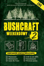 Okładka - Bushcraft weekendowy. Wydanie II - Paweł Frankowski, Marian W.
