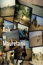 Okładka - Rok w Mauretanii - Maciej Wójtowicz