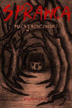 Okładka - Sprawca - Maciej Rogoziński