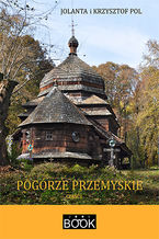 Okładka - Pogórze Przemyskie, część I - Jolanta Pol, Krzysztof Pol