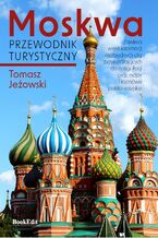 Okładka - Moskwa. Przewodnik turystyczny - Tomasz Jeżowski