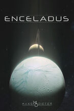 Okładka - Enceladus - wydanie drugie - Maks Dieter