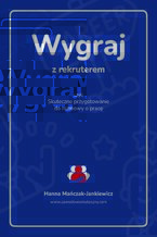 Okładka - Wygraj z rekruterem czyli skuteczne przygotowanie do rozmowy o pracę - Hanna Mańczak-Jankiewicz