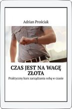 Okładka - Czas jest na wagę złota - Adrian Prościak