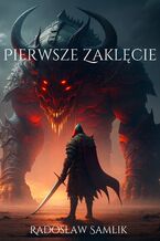 Okładka - Pierwsze Zaklęcie - Radosław Samlik